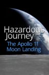 Hazardous Journey - The Apollo 11 Moon Landing Movie Streaming Online