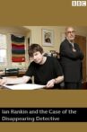 Ian Rankin and the Case of the Disappearing Detective Movie Streaming Online