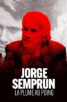 Jorge Semprún, la plume au poing Movie Streaming Online