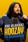Jose Velasquez: Hoozay the Salvadoran Movie Streaming Online