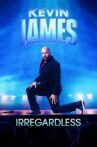 Kevin James: Irregardless Movie Streaming Online