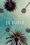 LA Bound Movie Streaming Online