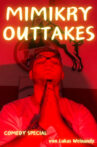 Lukas Weinandy: The Mimikry Outtakes Movie Streaming Online