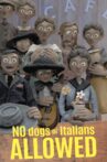 No Dogs or Italians Allowed Movie Streaming Online