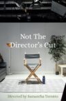 Not the Director's Cut Movie Streaming Online
