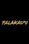 Palakadu Movie Streaming Online