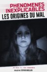 Phénomènes Inexplicables : Les Origines du Mal Movie Streaming Online