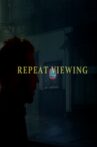 Repeat Viewing (After Hours) Movie Streaming Online