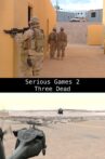 Serious Games 2 – Three Dead Movie Streaming Online