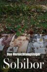 Sobibor - Anatomie eines Vernichtungslagers Movie Streaming Online