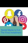 Social Media Is Evil: The Final Installment Movie Streaming Online