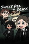 Sweet Pea & Glass Movie Streaming Online