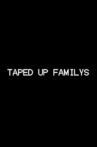 Taped Up Familys Movie Streaming Online