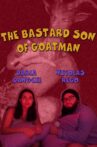 The Bastard Son of Goatman Movie Streaming Online