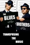 The Blues Brothers: Transposing The Music Movie Streaming Online
