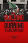 The Building and Burning of a Refugee Camp Movie Streaming Online
