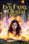 The Evil Fairy Queen Movie Streaming Online