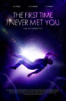 The First Time I Never Met You Movie Streaming Online
