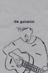 The Guitarist Movie Streaming Online