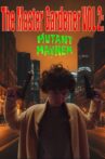 The Master Gardener VOL. 2: Mutant Mayhem Movie Streaming Online
