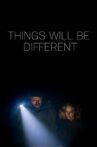 Things Will Be Different Movie Streaming Online