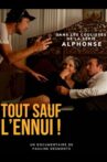 Tout sauf l’ennui Movie Streaming Online