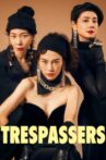 Trespassers Movie Streaming Online