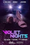 Violet Nights Movie Streaming Online