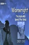 Wainwright: The Man Who Loved The Lakes Movie Streaming Online