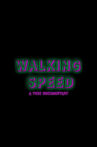 Walking Speed Movie Streaming Online