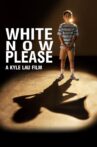 White Now Please Movie Streaming Online