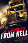 6 Wheels From Hell! Movie Streaming Online