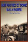 $8.50 a Barrel (Huit Piastres et Demie!) Movie Streaming Online