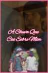 A Chuva Que Cai Sobre Mim Movie Streaming Online