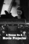 A Viewer on a Movie Projector Movie Streaming Online