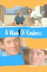 A Wave of Kindness Movie Streaming Online
