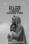 All The Places I Once Loved You Movie Streaming Online