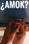 ¿Amok? Movie Streaming Online