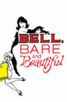 Bell, Bare and Beautiful Movie Streaming Online