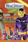 Bibleman Powersource: Blasting the Big Game Master Bully Movie Streaming Online