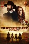 Birthright Outlaw Movie Streaming Online