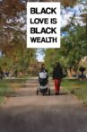 Black Love is Black Wealth Movie Streaming Online
