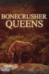 Bonecrusher Queens Movie Streaming Online