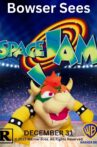 Bowser Sees Space Jam Movie Streaming Online