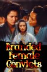 Branded Female Convicts Movie Streaming Online
