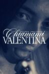 Chiamami, Valentina Movie Streaming Online