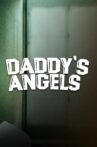 Daddy's Angels Movie Streaming Online