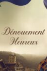 Dénouement heureux Movie Streaming Online