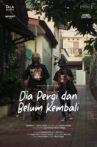 Dia Pergi dan Belum Kembali Movie Streaming Online