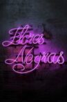 Flores negras Movie Streaming Online